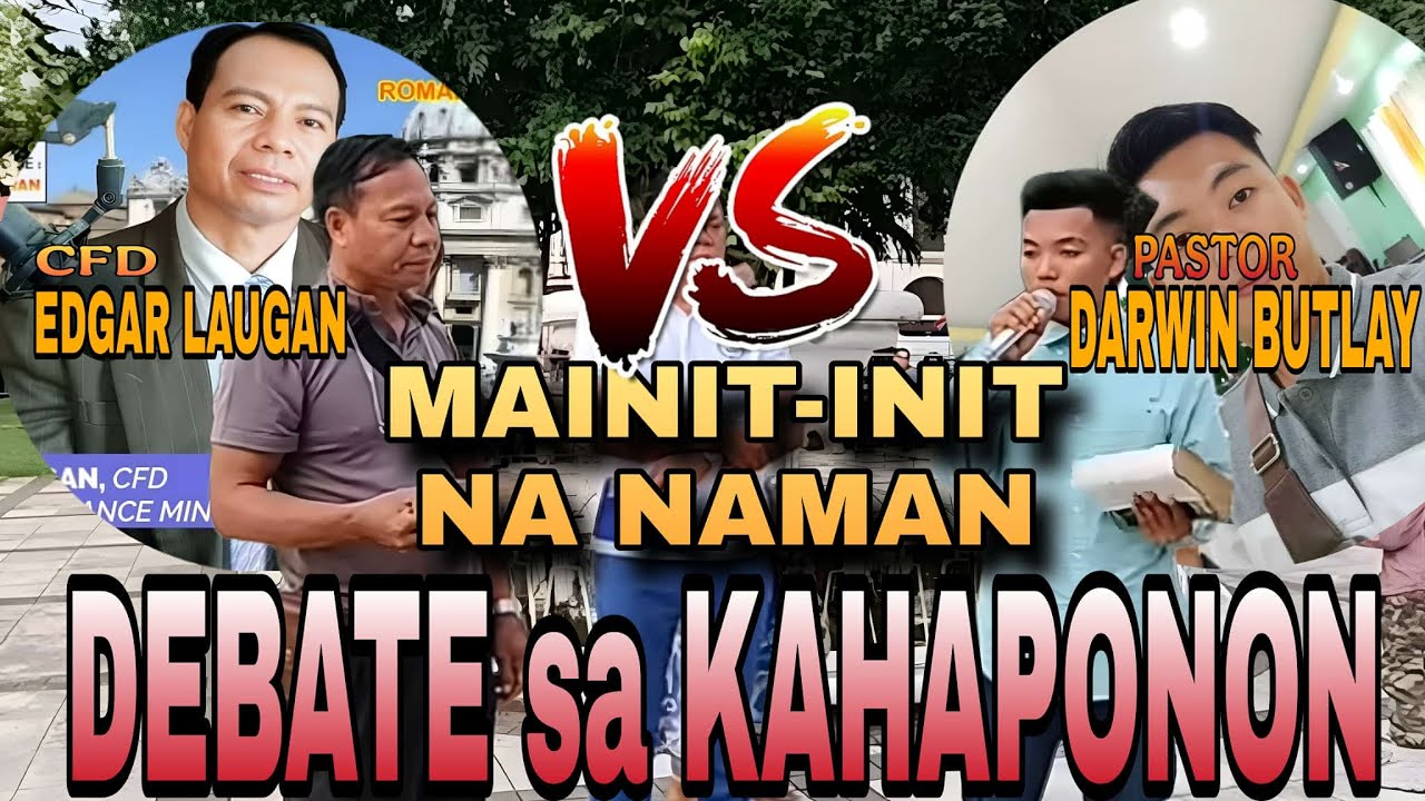 🔥 MATINDING BANGGAAN! Edgar Laugan vs Darwin Butlay | INFANT BAPTISM Debate