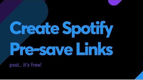A Good Website To Get Spotify Pre-Save Links