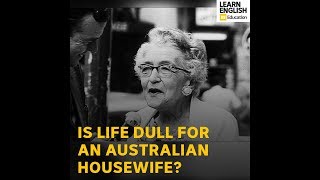 Is life dull for an Australian housewife? Women answer