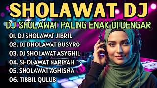 Sholawat Dj Remix  Album Paling Enak  Jibril Aghisna Asyghil Busro Tibbil Qulub Viral Tiktok