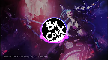 DJ noka axl Dawin 2017 Life Of The Party By CoxX Remix Bass Boosted 2017