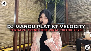 Download Lagu DJ MANGU PLAT KT VIRAL TIKTOK TERBARU 2025 MP3