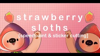 Strawberry Sloth Surprise [Speedpaint & Sticker cutting]