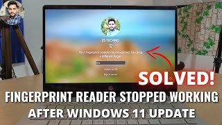 (Solved) Fingerprint Reader Stopped Working After Windows 11 Update