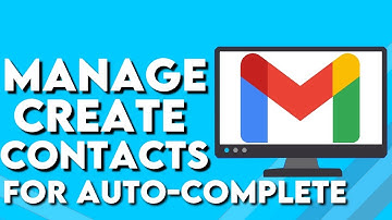 How To Manage Create Contacts For Auto-Complete on Gmail PC