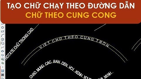 VIẾT CHỮ THEO CUNG CONG TRÒN TRONG CAD- THEO ĐƯỜNG XIÊN|| TEXT ON CURVE AUTOCAD||