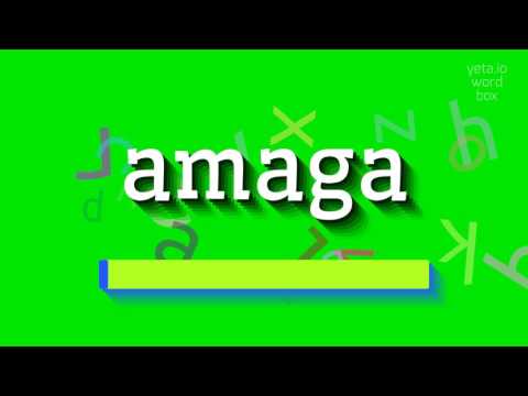 AMAGA How To Pronounce It