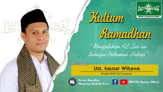 KULTUM RAMADHAN Eps.18 | Menjadikan Al Qur'an Sebagai Pedoman Hidup | Ust. Kautsar Wibawa, M.Kom.I.