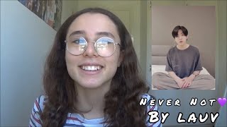 Reacting to Never Not by Lauv (Twitter cover by JK)