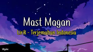 Video thumbnail of "Mast Magan,Lirik - Terjemahan Indonesia |2 States"