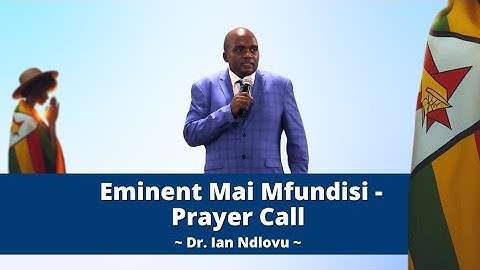 Eminent Mai Mfundisi - Prayer Call #zimbabwe | Dr. Ian Ndlovu