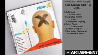 Full Album Tipe X - Mereka Tak Pernah Mengerti (2001)