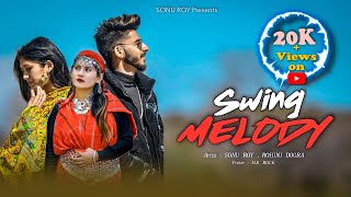 Download Lagu Swing Melody - Sonu Roy x Rohini Dogra - Latest Pahari mashup - Bhaderwahi Himachali Bhaderwahi Song MP3