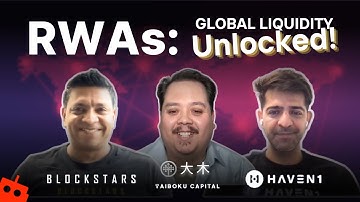 Real World Assets (RWAs): Unlocking Global Liquidity and On-Chain Finance