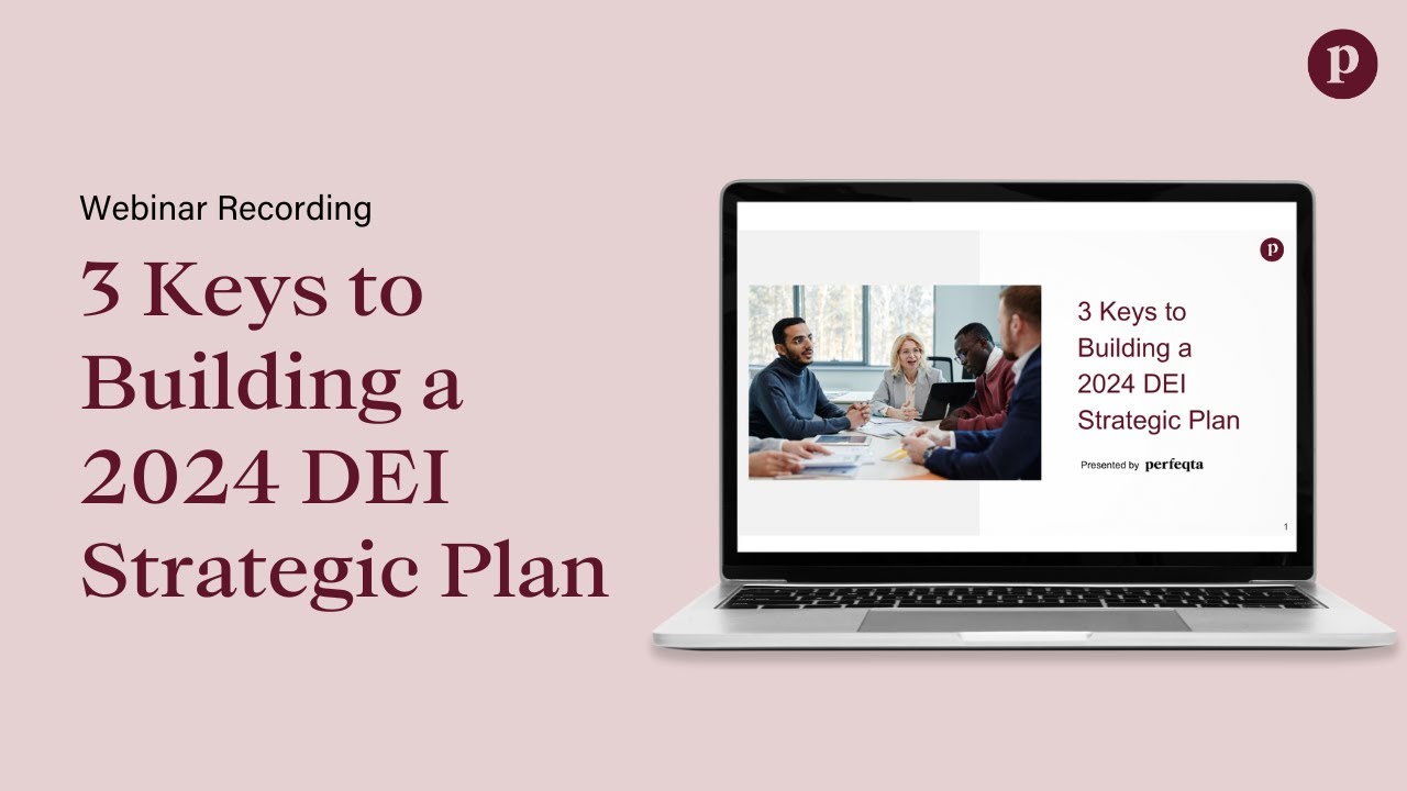 Webinar Recording: 3 Keys to Building a 2024 DEI Strategic Plan