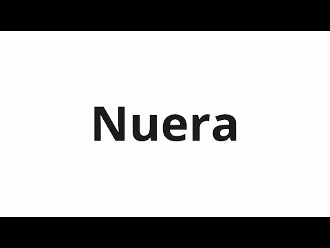 How to pronounce Nuera