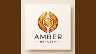 Amber Between