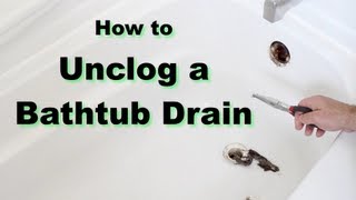 How To Unclog A Bathtub Drain In 10, How To Unclog A Bathtub Drain This Old House