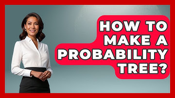 How To Make A Probability Tree? - The Friendly Statistician