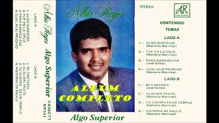 ALBIS REYES (ALGO SUPERIOR) ALBUM COMPLETO VOL 1