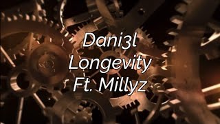 Dani3l - Longevity ft.millyz [Visualizer Lyrics Video]