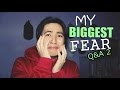 My Biggest Fear | Q&amp;A #2