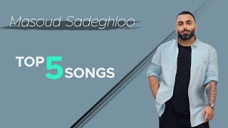 Masoud Sadeghloo - Top 5 Songs I Vol .4 ( مسعود صادقلو - پنج تا از بهترین آهنگ ها )