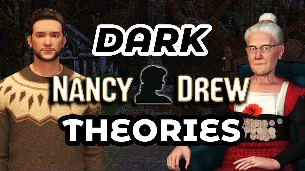 Dark Nancy Drew fan theories
