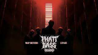 Warp Brothers & Lupage - Phatt Bass (Reloaded) 