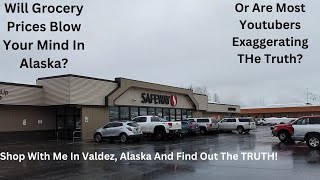Current Grocery Prices in Alaska  Spend the Day with me in Valdez