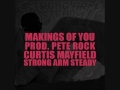 Makings Of You -  Strong Arm Steady feat. Curtis Mayfield (prod. Pete Rock)