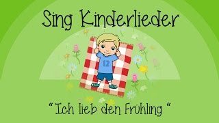 Ich lieb den Frühling (I like the flowers)  Kinderlieder zum Mitsingen | Sing Kinderlieder