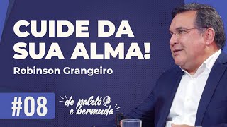 Robinson Grangeiro - DISCIPULADO NA VIDA ORDINÁRIA | PODCAST De Paletó e Bermuda #08