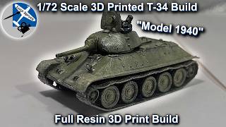 I Designed & Built My Own 3D Printed T-34 Model 1940 Tank | Full 1/72 Scale Model Tank Build