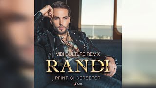 Randi - Print si Cersetor | Midi Culture Remix