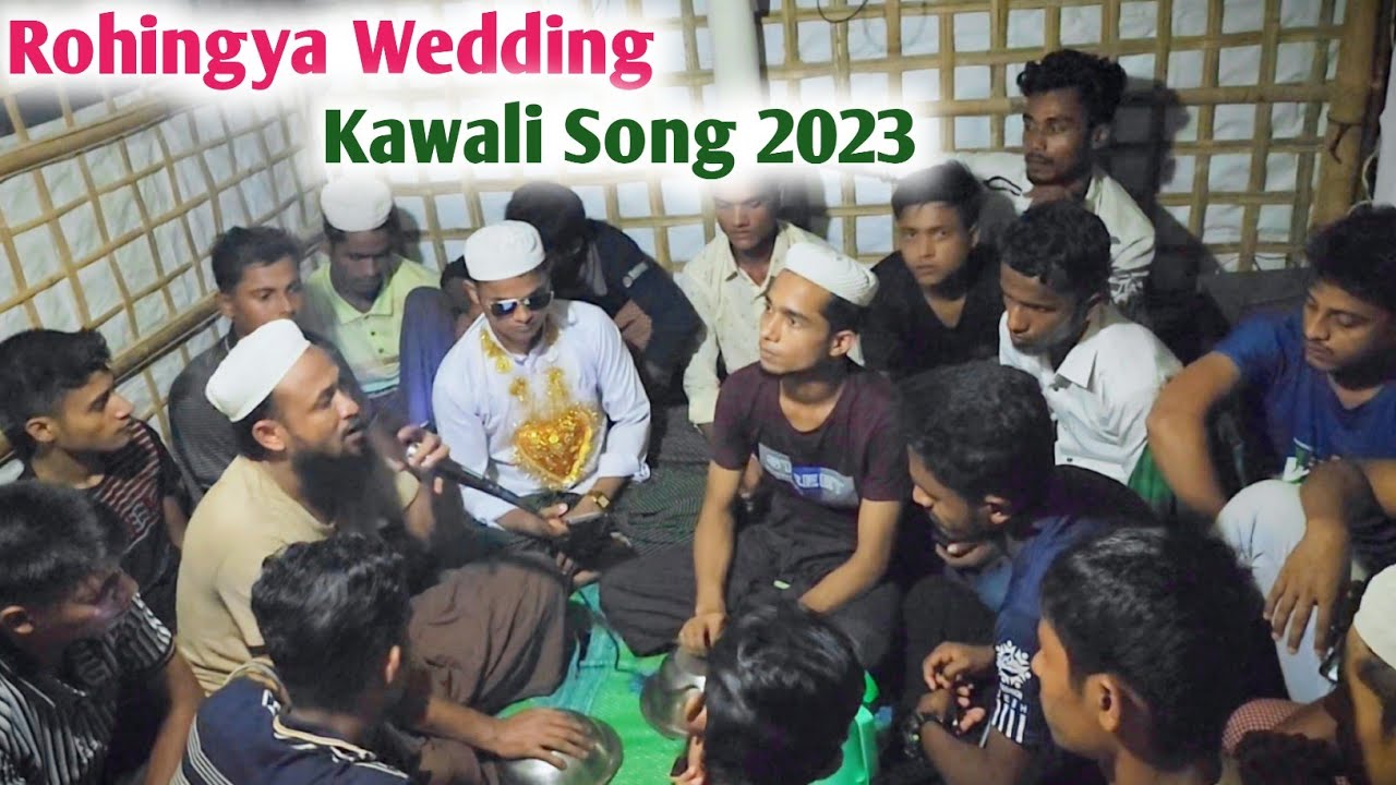 Rohingya Wedding Kawali Song By Kawal Lalu Kawal Mohibullah at Kutupalong Refugee Camp