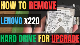 How To LOCATE Lenovo X220 Laptop HARD DRIVE For UPGRADE To SSD