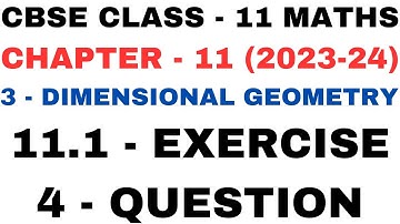4 Question Ex 11.1 l Chapter 11 l Three Dimensional Geometry l Class 11th Maths l NEW NCERT 2023-24