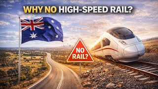 Why Australia Still Doesn’t Have High-Speed Rail