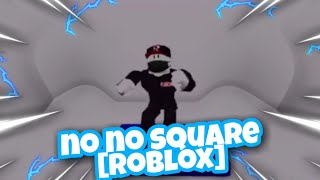 No No Square [ROBLOX]