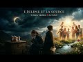 L'ÉCLIPSE ET LA SOURCE.. Texte de Solene Maillard sous copyright tous droits réservés 