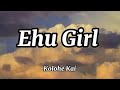 Ehu Girl - Kolohe Kai [Lyrics]