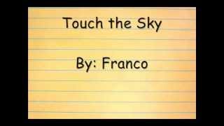 Franco - Touch the Sky (lyrics) chords