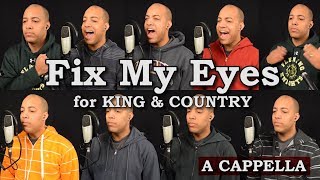 Fix My Eyes (for KING & COUNTRY) chords