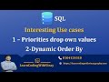 SQL Interesting Cases: Prioritize Dropdown Values + Dynamic ORDER BY (Real-World Examples)