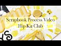 Scrapbook Process Video #194 - Sunny Days | Hip Kit Club Design Team | Weekly Color Challenge