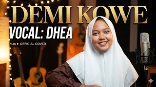 DEMI KOWE - PENDHOZA (Cover by Dhea) |  