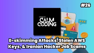 Famous Episode #26: E skimming Attacks, Stolen AWS Keys, & Iranian Hacker Job Scams Wealth