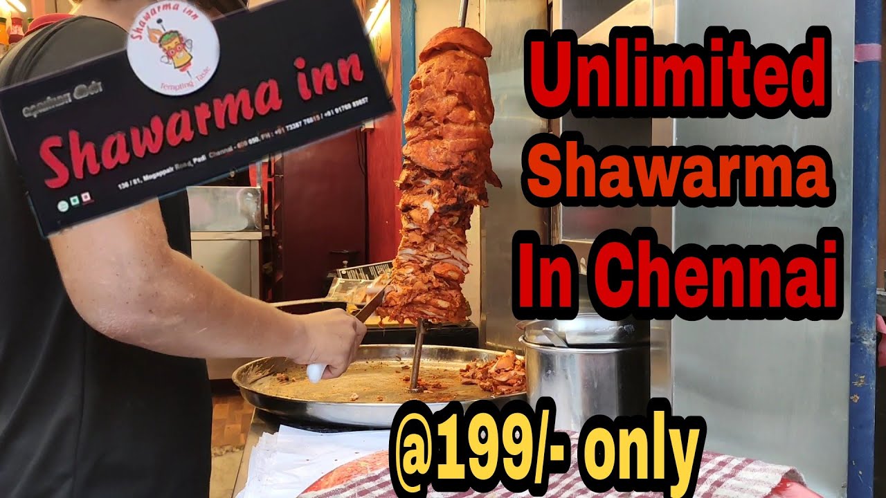 Shawarma Inn Unlimited Shawarma In Chennai @ 199 Rupees | Shawarma Inn |Mogappair ...