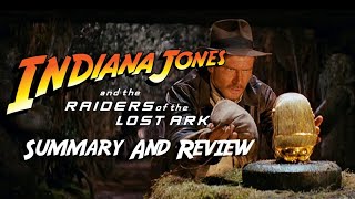 Indiana Jones and the Raiders of the Lost Ark Summary and Review